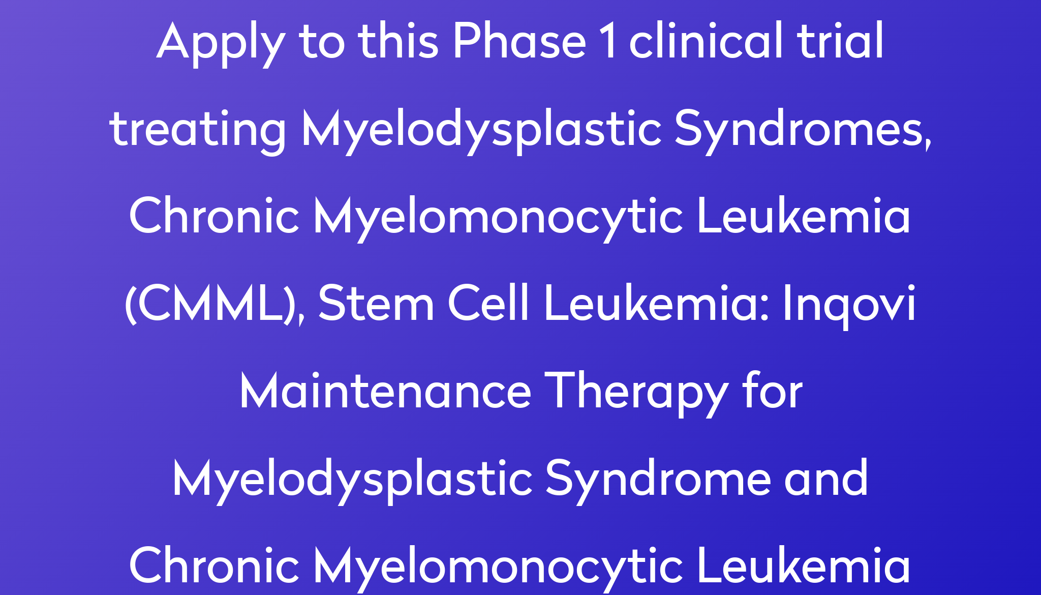 Inqovi Maintenance Therapy For Myelodysplastic Syndrome And Chronic ...